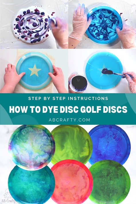 2 examples of using the shaving cream method and stencil method of disc dyeing with 6 different dyed disc golf discs on the bottom. The title reads "step by step instructions - how to dye disc golf discs, abcrafty.com" Homemade Disc Golf Basket, Disc Golf Bag Diy, Disc Golf Dyeing, Diy Disc Golf Basket, Disc Golf Art, Disc Golf Party, Disc Dyeing, June Ideas, Disc Golf Dye