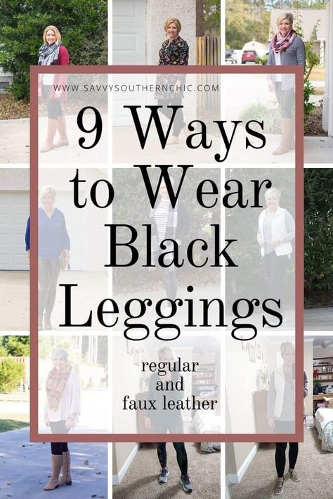 Fashion A to Z: L for Leggings - Savvy Southern Chic Black Leggings Denim Shirt, Black Leggings With Sweater, Faux Black Leggings Outfit, Chic Outfits With Leggings, Black Leggings Dressy Outfit, Very Casual Outfits Simple, Wearing Leggings Over 50, How To Wear Black Leggings, Black Leggings Outfit Winter Dressy