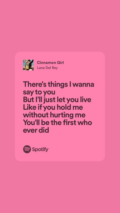 There's Things I Wanna Say To You, Lyric Core, Lana Quotes, I Wanna Be Loved, Pink Lyrics, Spotify Quotes, Real Lyrics, Relatable Lyrics, Silly Quotes