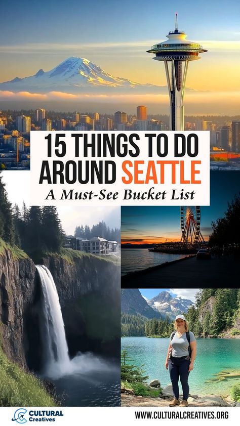 Iconic Seattle sights featuring the Space Needle with Mount Rainier in the background, Snoqualmie Falls, a lakeside hiking trail, and a waterfront Ferris wheel, showcasing highlights from 15 Things To Do Around Seattle: A Must-See Bucket List. Places To Visit In Seattle Washington, Things To See In Seattle, Must Do Things In Seattle, Top Things To Do In Seattle, Best Things To Do In Seattle, Moving To Seattle Washington, Visiting Seattle Washington, Seattle Must Do, What To Do In Seattle Washington