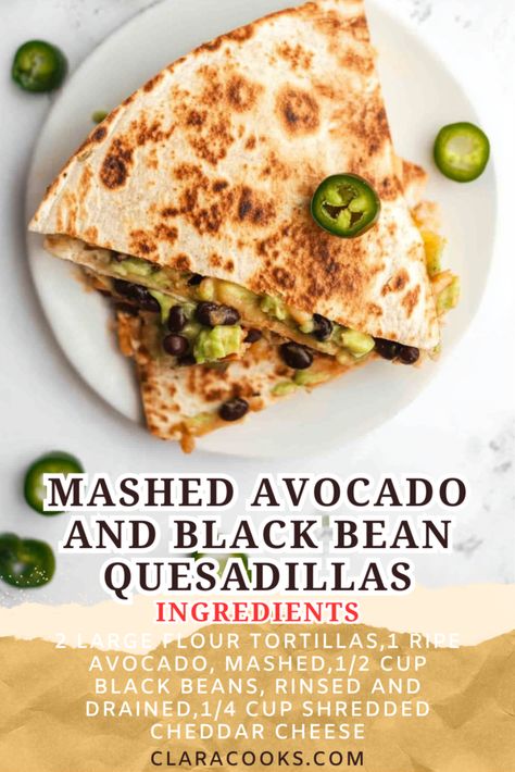 Mashed Avocado and Black Bean Quesadillas Avocado Black Bean Quesadilla, Healthy Meals With Black Beans, Dinner With Avocado Easy, Avocado Meals Healthy, Lunch Recipes With Avocado, Recipes With Avocados, Avocado Meal Ideas, Recipes With Avocado Healthy, Dinner Recipes With Avocado