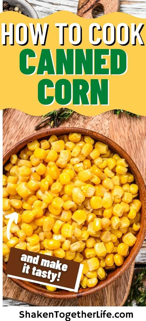 Canned Corn Recipes, Cooking Sweet Corn, Corn In The Oven, Corn Recipes Side Dishes, Sweet Corn Recipes, Corn Side Dish, Canning Sweet Corn, Corn Dishes, How To Cook Corn