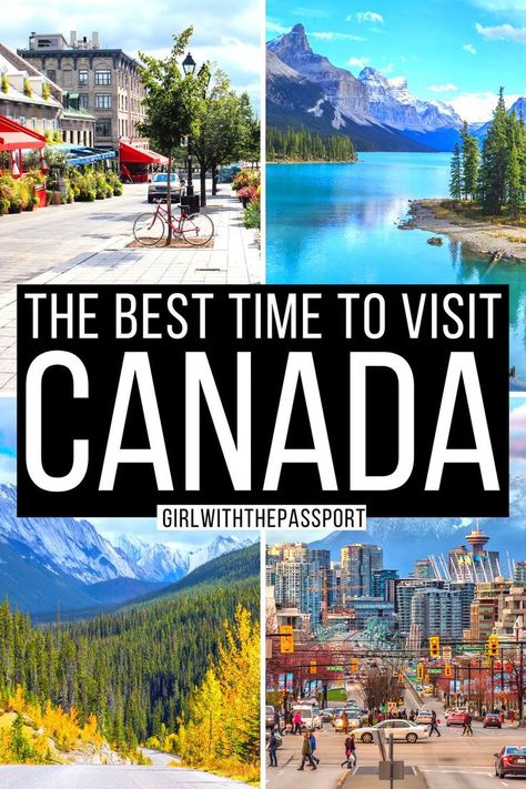 The Absolute Best Time to Visit Canada + Secret Local Tips Best Time To Visit Canada, Best Places To Visit In Canada, Canada Summer Travel, Spring In Canada, Fall In Canada, Autumn In Canada, Summer In Canada, Winter In Canada, Canada Autumn