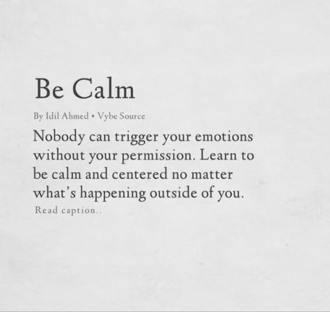 How To Calm Your Mind Quotes, Quotes About Being Content With Life, A Calm Life Quotes, Peace And Meditation, Peaceful Quotes Calm, Calm Yourself Quotes, Inner Calm Quotes, Being Peaceful Quotes, Calm Yourself Down