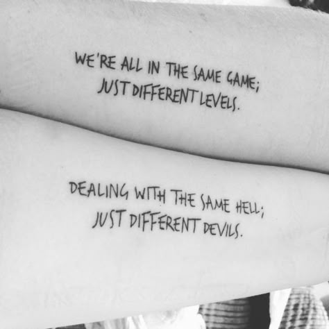 Tattoo Placements, Friend Tattoos, Badass Quotes, Matching Tattoos, Meaningful Tattoos, Tat Ideas, Deep Thought Quotes, Inspirational Tattoos, Reality Quotes