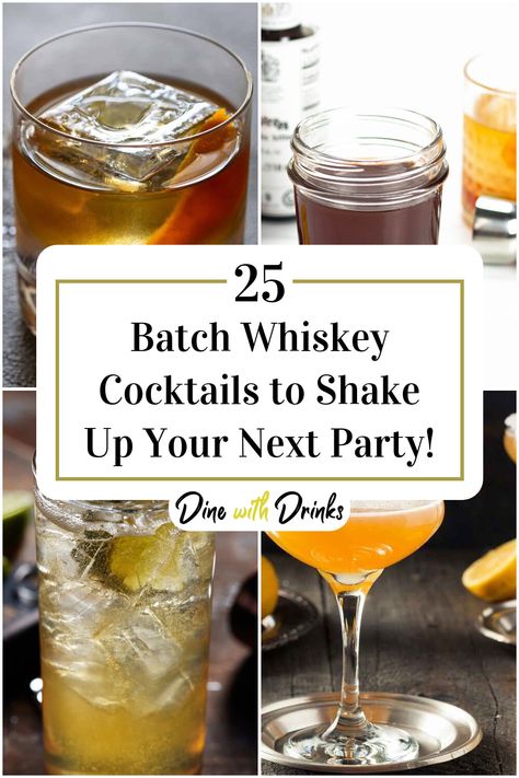 Collage of 4 batch whiskey cocktails. Signature Whiskey Cocktails, Whiskey Dinner Recipes, Whiskey Drinks For A Crowd, Pitcher Whiskey Cocktails, Whiskey Bar Party Ideas, Batched Cocktails, Batch Old Fashioned Cocktail, Whiskey Appetizers, Mixers For Whiskey