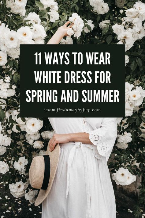 11 ways to wear a white dress for spring and summer Smart Casual White Dress, White Dress Spring Outfit, What To Wear With A White Dress, How To Wear A White Dress, White Dress Summer Classy, How To Style White Dress, How To Style A White Dress, Styling White Dress, Summer White Dress Outfit