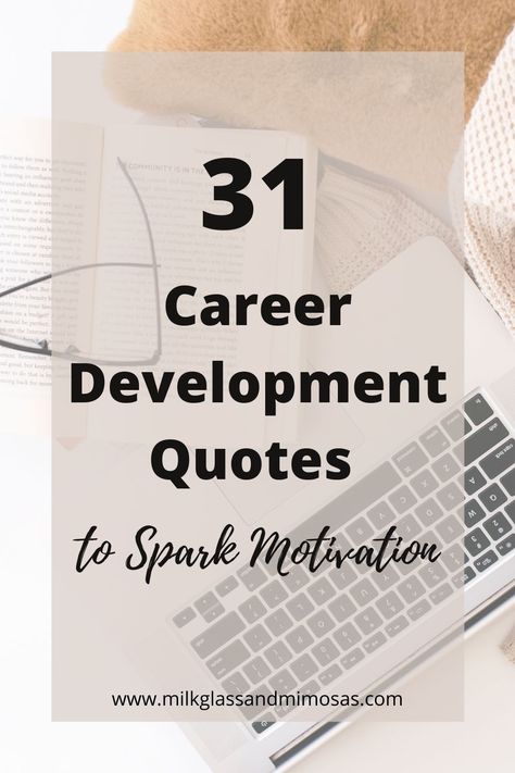 The ultimate list of career development quotes. These are the best motivational quotes for success in career and business. #career #careeradvice #careergoals Career Transition Quotes, Quotes On Career Motivation, Motivational Quotes For Career, Professional Development Quotes, Time For Change Quotes Career, Work Motivational Quotes Career, Career Growth Quotes, Career Development Quotes, Inspirational Career Quotes