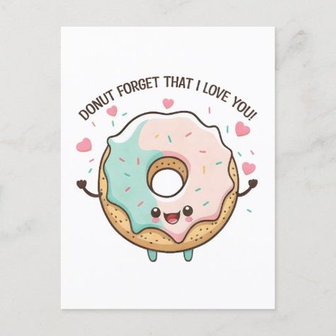 Donut Puns Love, Cute Pun Cards For Boyfriend, Valentine’s Day Puns, I Love You Card, Cute Valentines Drawings, Cute Love Puns, Valentines Day Cards Handmade Cute Ideas, Cute Love Doodles, Puns Cards