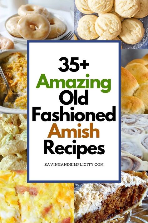 Discover 35 amazing old fashioned Amish recipes including casseroles, homemade bread & desserts. The Amish are known for great homemade food and their simple frugal lifestyle. You need to try these amazing recipes for breakfast, lunch or dinner including comfort food and dessert. Old Fashion Homemade Recipes, Simple Homemade Recipes, Mennonite Dinner Recipes, Amish Desserts Pennsylvania Dutch, Vintage Cooking Recipes, Amish Meals Dinners, Old Fashioned Home Cooking Recipes, Amish Side Dishes, Traditional Amish Recipes