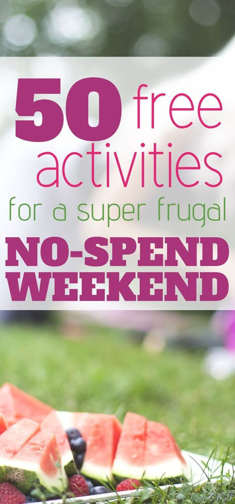 Fun And Recreation Goals, No Spend Weekend, Saving Money Ideas, No Spend Challenge, Free Activities For Kids, No Spend, Frugal Family, Frugal Lifestyle, Weekend Activities