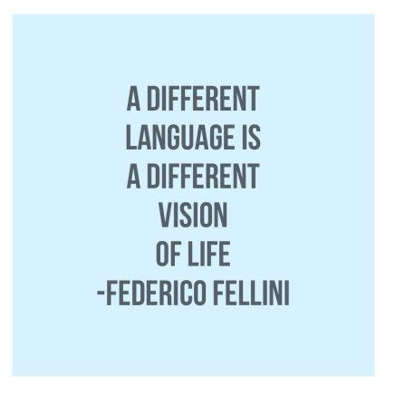 Quotes About Language, Art Teacher Quotes, Bilingual Quotes, Words In Other Languages, Federico Fellini, Learn Another Language, Language Quotes, Learning Quotes, Learn A New Language