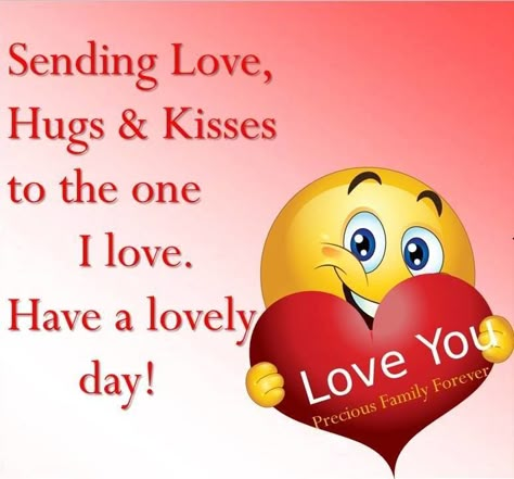 Sending love, hugs and kisses to the one I love. Have a lovely day! love quotes quotes morning good morning good morning image quotes good morning quotes for loved ones Love You Have A Great Day Quotes, Morning Kisses Quotes, Monday Morning Love Quotes For Him, Have A Lovely Day Images, Have A Great Day My Love, Good Morning I Love You Images For Her, Good Morning Images Romantic Kiss, Have A Beautiful Day My Love, Have A Nice Day My Love