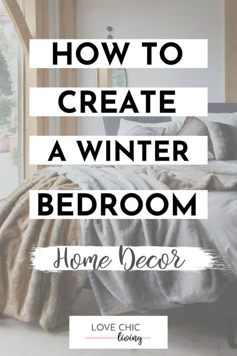 There's nothing quite like having a cozy winter bedroom. These 5 winter bedroom decor ideas will inspire you to change your room with the seasons. Mix up your colour scheme, discover the latest mood lighting trends and see other easy ways to add winter decor to your bedroom #lovechicliving Cozy Winter Bedroom Decor, Winter Cottage Bedroom, Winter Bedroom Decor Ideas, Winter Bedding Cozy Bedroom Ideas, Winter Bedding Cozy Bedroom, Cozy Winter Bedroom Ideas, Winter Cozy Bedroom, Winter Bedroom Decor Cozy, Rustic Christmas Bedroom