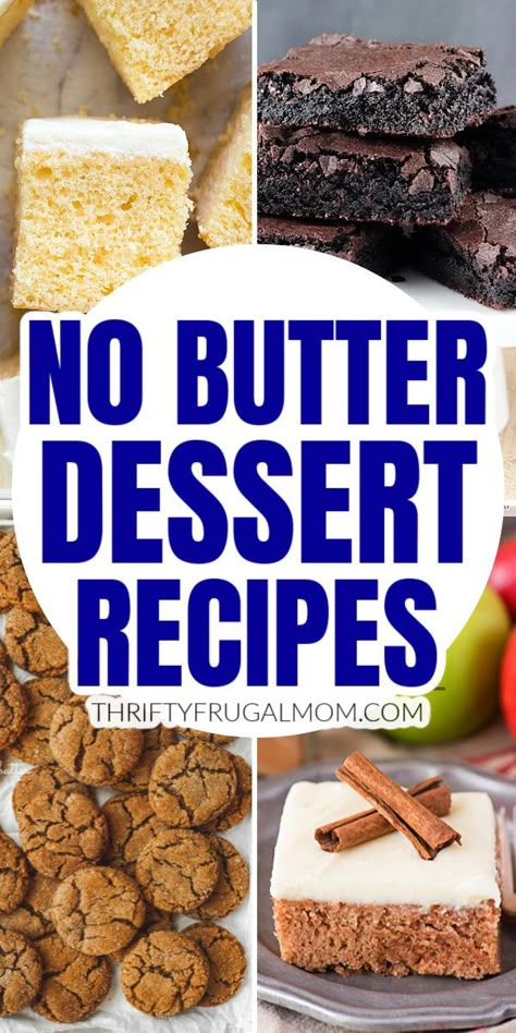 Dessert Recipes For School, No Butter Easy Desserts, Butter Less Cookies, Easy Baking Recipes Without Butter, Brownies Without Butter Recipes, Desserts Made Without Butter, Brownies Recipe Homemade No Butter, Homemade Baked Goods Desserts, Simple Dessert Recipes No Butter