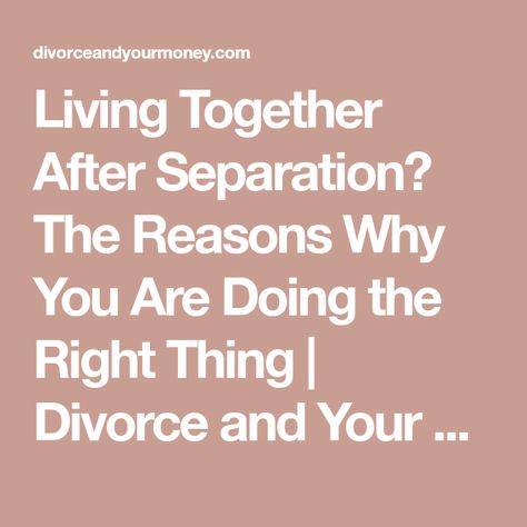 Separation Quotes, Seperation Marriage, Preparing For Divorce, Coping With Divorce, Divorce Counseling, Separation And Divorce, Marriage Advice Quotes, Divorce Help, Doing The Right Thing