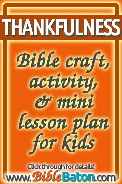 Teaching a Sunday School lesson on thankfulness, or looking for gratitude games and activities for Thanksgiving? Find everything you need in this mini Bible lesson on gratitude, which includes a thankfulness Bible craft idea along with a fun thankfulness activity for kids. Click through for details! Thankful Church Activities For Kids, Kids Bible Lesson On Thanksgiving, Bible Lessons On Thankfulness For Kids, Thankful Childrens Church Lessons, Lesson On Thankfulness For Kids, Thankful Lessons For Kids, Gratitude Bible Lesson For Kids, Gratitude Sunday School Lesson, Thanksgiving Object Lesson Sunday School