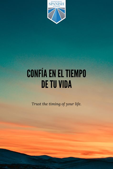 Free Spanish Class at Homeschool Spanish Academy Spain Quotes With Translation, Motivation In Spanish, Beautiful Spanish Quotes, Spain Quote, Short Spanish Quotes, Quote In Spanish, Spanish Quotes With Translation, Love In Spanish, The Timing Of Your Life