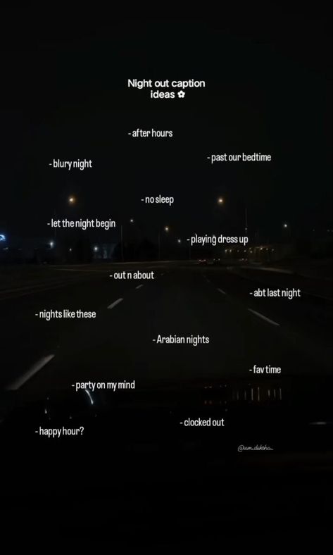 Prompt Ideas For Insta, Captions About Nights Out, Unique Words Caption, Insta Captions Night Pics, Ig Prompt Ideas Instagram, Dark Insta Captions, Night Photography Quotes, All About Last Night Captions, Night Captions Instagram Aesthetic