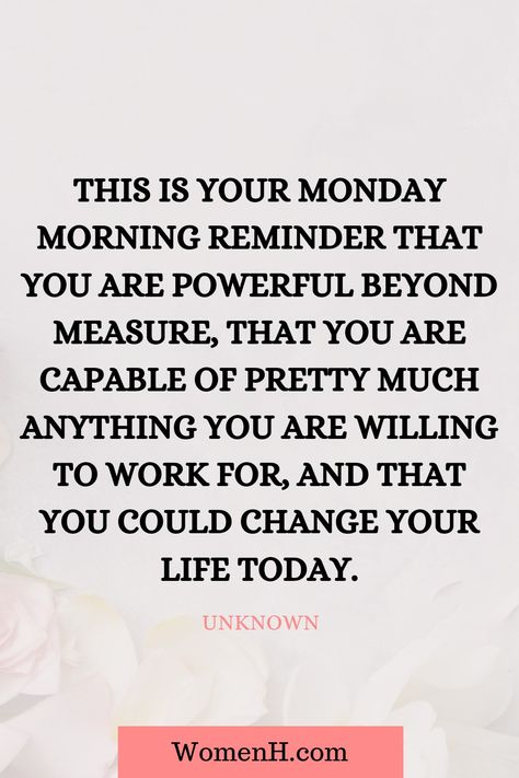 It's Monday morning and you're feeling a little blue. You need some motivation to get through the day. Here are 30 quotes that will help you power on this week! Week Encouragement Quotes, Inspirational Quotes For The Week, Morning Motivation For Him, Its Monday Quotes Motivation, A New Week Quotes, This Week Quotes, New Week Motivation, Made It Through The Week, New Week Quotes