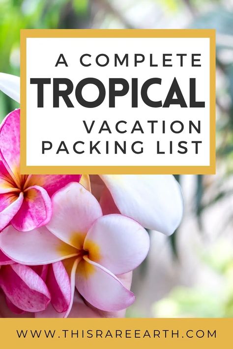 A Complete Tropical Vacation Packing List For Women - This Rare Earth Packing List For Tropical Vacation, Tropical Packing List, Tropical Vacation Packing List, Tropical Vacation Packing, Packing List For Women, Vacation Packing Checklist, Jungle Hike, Vacation List, Vacation Packing List