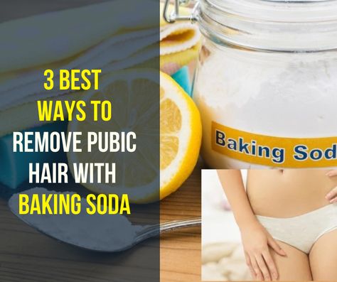 3 Best ways to Remove Pubic Hair with Baking Soda Turmeric Hair Removal, Homemade Hair Removal, Diy Hair Removal, Waxing Vs Shaving, Natural Hair Removal Remedies, Pubic Hair Removal, Baking Soda Health, Baking Soda For Hair, Hair Removal Diy