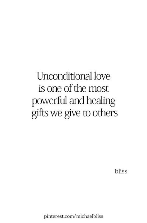 Unconditional Love Quotes Relationships, Love Unconditionally Quotes, Loving Someone Unconditionally, Quotes About Unconditional Love, Love Unconditionally, Unconditional Love Quotes, Heartwarming Quotes, Finding Love Quotes, Michael Bliss