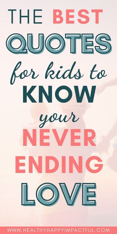 Love Quotes To Kids, A Parents Love Quotes, Parental Love Quotes, Kid Sayings Quotes, Quotes Parents Love, Grandson Valentine Quotes, Parent Love Quotes, Quotes About Being Proud Of Your Son, What I Love About You Kids