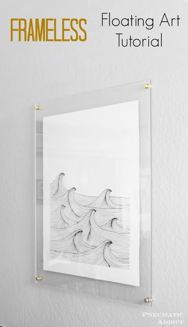 How to make your own frameless, floating, acrylic art frame. Floating Art, Floating Acrylic Frame, Trendy Diy, Diy Ikea, Frame House, Acrylic Decor, Acrylic Frames, House Diy, Fashion Diy