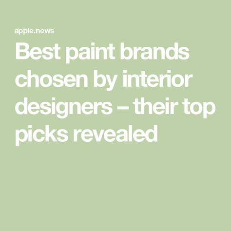 Best paint brands chosen by interior designers – their top picks revealed Paint Brands Interior, Best Paint Brand, Best Exterior Paint, Best Interior Paint, Interior Wall Paint, Best Paint, Paint Brands, Homes And Gardens, Cool Paintings