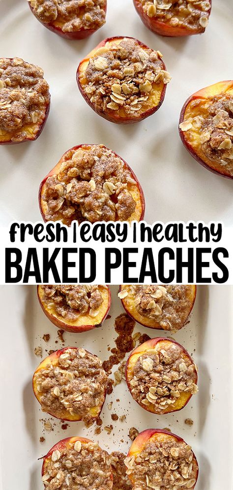 baked peaches with oat crumble. Baked Peaches With Oat Crumble, Natural Healthy Desserts, Whole Peach Dessert, Desserts Using Fresh Peaches, Healthy At Home Desserts, Easy Fresh Peach Recipes Healthy, Healthy Dessert With Peaches, Baked Peach Recipes, Whole 30 Peach Recipes