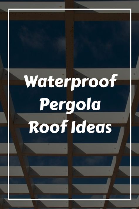 Explore a brilliant pergola roof concept that harmoniously combines practicality and elegance. Uncover an innovative waterproof solution with a name beginning with 'B'. Dive into this must-see idea for your outdoor space! Weatherproof Pergola Ideas, Pergola With Plexiglass Roof, Pergola With Awning, Pergola Slanted Roof, Pergola Roofing Ideas, Gazebo Roof Ideas Diy, Pergola With Roof Attached To House, Pergola Ideas With Roof, Patio Roof Attached To House