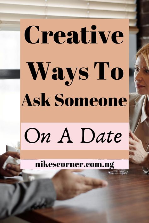 Here are creative ways to ask someone on a date. #nikescorner #date #datingtip Diy Ways To Ask Someone Out, Date Asking Ideas Creative, Cute Ways To Ask Someone Out On A Date, Ideas To Ask Someone Out, How To Ask Someone Out On A Date, Go On A Date With Me, Will You Go On A Date With Me, Creative Ways To Ask Someone To Be Your Valentine, Funny Ways To Ask Someone Out