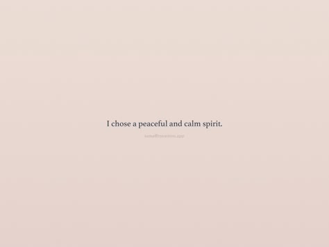 Chose Peace Quotes, Calm Quotes Peace Life, Calm Spirit Quotes, Finding Calm Quotes, Calm Your Soul Quotes, Peace Calm Quotes, Calm Soul Quotes, Calm Quotes Peace Serenity, Calm Woman Quotes