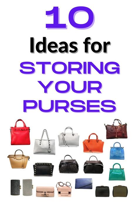 Storing Purses In Small Spaces, Storing Purses Ideas, How To Display Purses In Closet, Organize Purses Small Space, Ways To Store Purses, Diy Purse Storage Ideas, Storage For Purses Organizing Ideas, How To Store Purses In Small Space, Storing Purses In Closet