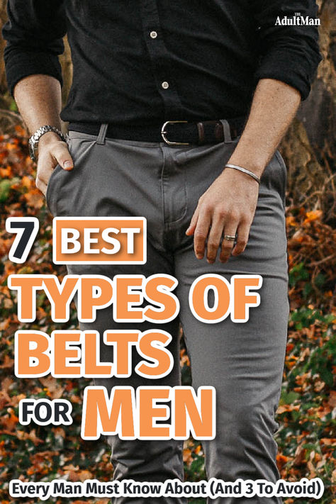 7 Essential Types of Belts Every Man Should Know About (And 3 to Avoid) Men’s Black Belt, Casual Belts For Men, Men’s Belts, Men Belt Outfit, Mens Belts Casual, Man Belt, Mens Belts Fashion, Slimmer Belt, Braided Leather Belt