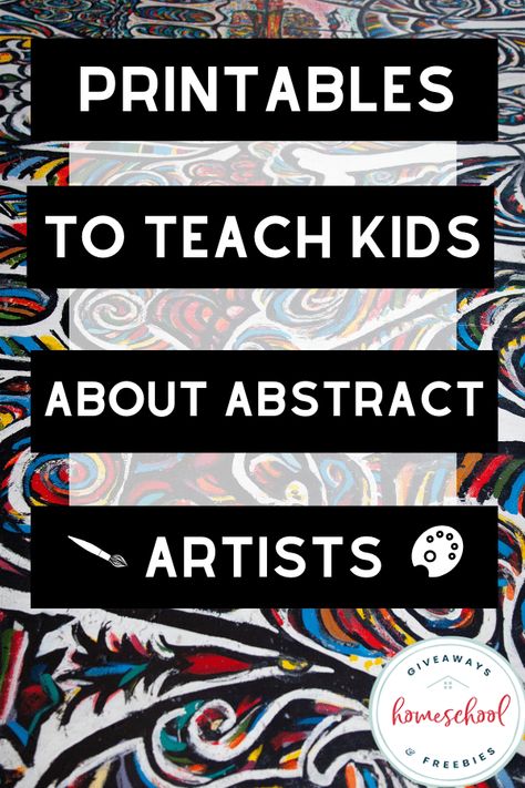 Printables to Teach Kids About Abstract Artists Abstract Art Lessons Elementary, Homeschool Art Ideas, Themes For School, Homeschool Transcripts, Abstract Art Lesson, Abstract Art For Kids, Playful Painting, Start Homeschooling, Abstract Art Gallery