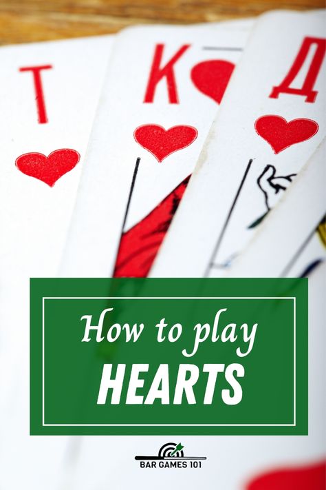 Hearts is a popular and easy to learn card game for, ideally, four players.  All you need to play is a place to comfortably sit four people, a deck of cards, and a method of keeping score.