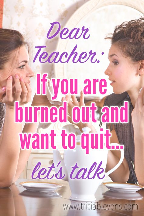 Quit Teaching, Dear Teacher, Teacher Encouragement, Teacher Burnout, Teacher Tired, Health Teacher, Have More Energy, Teacher Must Haves, Teacher Teaching