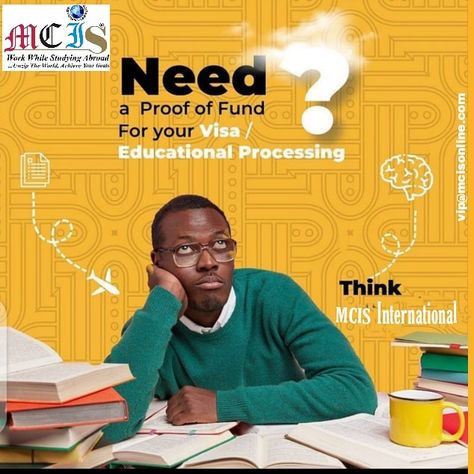 Are you bordered about the proof of fund for your study work application? Contact MCIS International for a way out Call Faith on 08100762224 or Email vip@mcisonline.com Proof Of Funds, Study Abroad, Education, My Saves