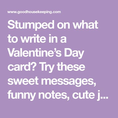 Stumped on what to write in a Valentine’s Day card? Try these sweet messages, funny notes, cute jokes, and romantic sayings for boyfriends, girlfriends, wives, husbands, friends, and family. Cute Valentine’s Day Notes For Boyfriend, Valentines Card For Girlfriend, Valentines Card For Boyfriend Writing, Valentines Day Card Messages, Funny Notes For Boyfriend, Valentine’s Day Card Messages, What To Write In A Valentines Day Card For Boyfriend, Things To Write In A Valentines Day Card, Valentines Card Messages For Him