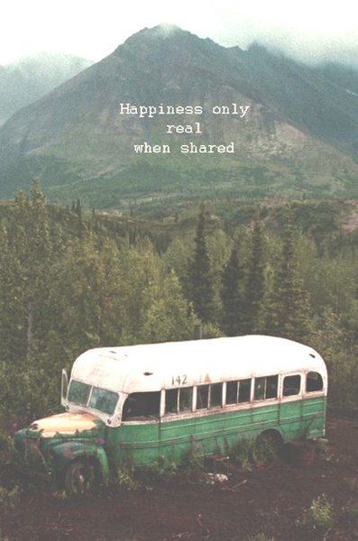 magic bus Wild Quotes, Septième Art, Film Quotes, Into The Wild, Adventure Quotes, Trendy Quotes, My Heart Is Breaking, Movie Quotes, Travel Quotes