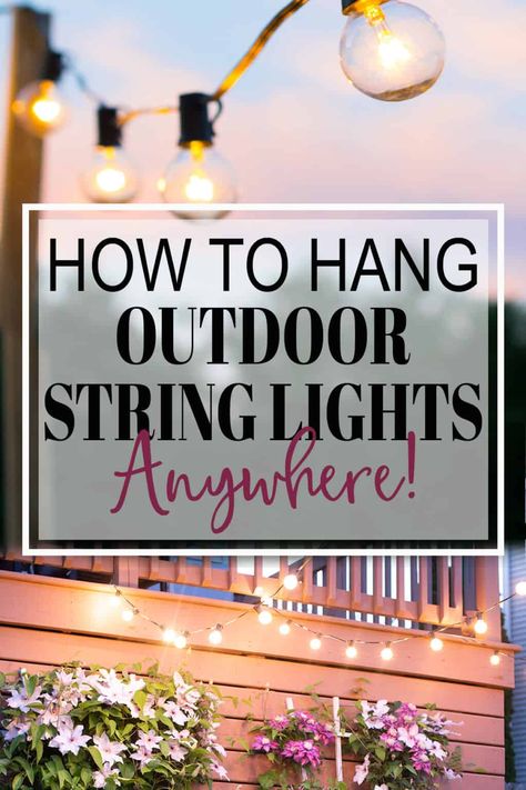 Learn how to hang outdoor string lights on a deck, patio, or backyard including a tutorial if you don't have trees or structure. We include multiple methods, even rental friendly ideas. Light up your deck or patio with glowing ambience for outdoor entertaining. Patios With String Lights, Lights On Porch Railing, Back Deck String Lights, Hang Outdoor String Lights, Stringing Lights Outside, Deck Lighting Ideas Hanging, Patio Lights String Ideas Planter, How To Hang Patio Lights String Ideas, Pergola Lights String Ideas