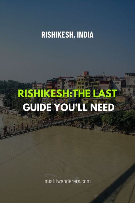 Read this comprehensive Rishikesh travel guide to know the best places to visit, souvenirs to buy, foods & cafes, activities to do, and more. Rishikesh Travel, Shopping Checklist, Vertical Images, Culture Food, About World, Travel Checklist, Rishikesh, Senior Citizen, Activities To Do