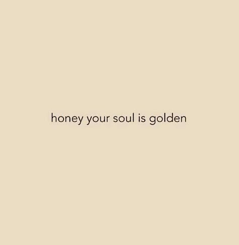 She Is Golden Quotes, Golden Captions For Instagram, You Are Golden, Golden Angel Aesthetic, Stay Gold Aesthetic, Golden Birthday Quotes, White And Gold Quotes, Stay Golden Tattoo, Gold Aesthetic Quotes