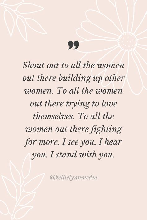 Women Empowerment | Women quotes | Quotes about women | Who run the world | Self love quotes | Self love | Build each other up | Collaboration over competition | Women supporting women Women Empowering Women Quotes, Woman Support Each Other Quotes, Woman Empowering Woman, Building Women Up Quotes, Fighter Woman Quotes, Supporting Other Women Quotes, Supportive Women Quotes, Growing Woman Quotes, Empowering Others Quotes