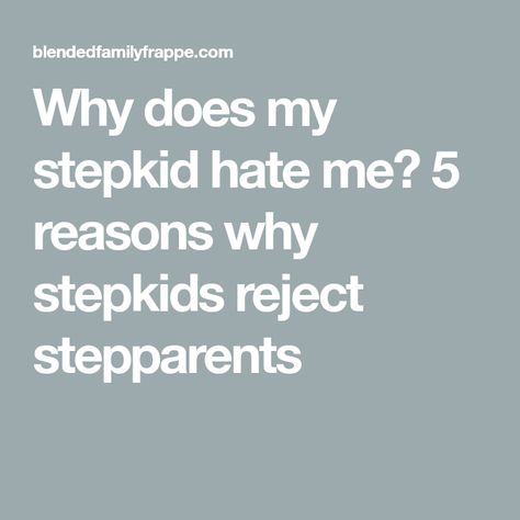 Why does my stepkid hate me? 5 reasons why stepkids reject stepparents Step Monster Quotes, Disrespectful Step Kids Quotes, Monster Quotes, Post Divorce, Step Son, Divorce And Kids, Step Parenting, Step Daughter, Jealous Of You