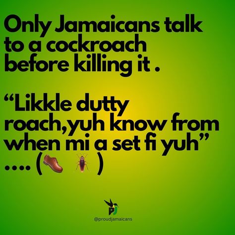 Funny Jamaican Jokes, Jamaican Funny Quotes, Jamaican Instagram Captions, Jamaican Aesthetic, Jamaican Slang Words, Jamaican Sayings, Jamaican Phrases, Jamaican Words, Jamaica Culture