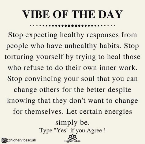 Dont Let Anyone Put You Down Quotes, Bad Habits Quotes, Vibe Of The Day, Expectation Quotes, Trying To Heal, Unhealthy Habits, Habit Quotes, Stop Expecting, With My Boyfriend