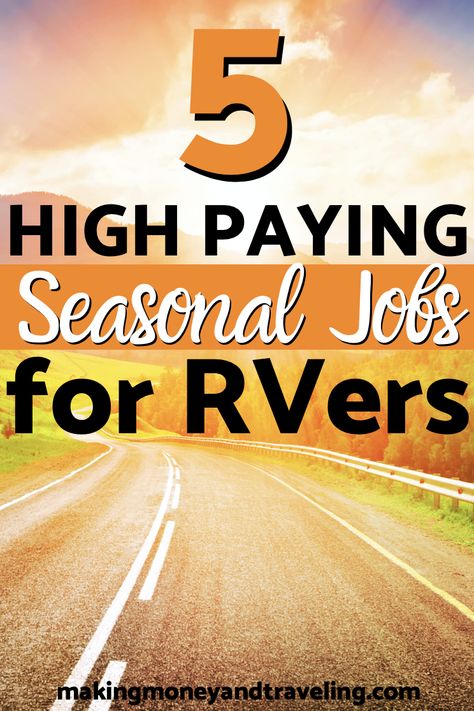 Work On The Road, Traveling Full Time, Rv Living Full Time Jobs, Suv Living, Make Money While Traveling, Full Time Rv Living, Second Income, Weekend Jobs, Seasonal Work